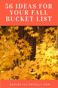 56 Ideas For Your Fall Bucket List