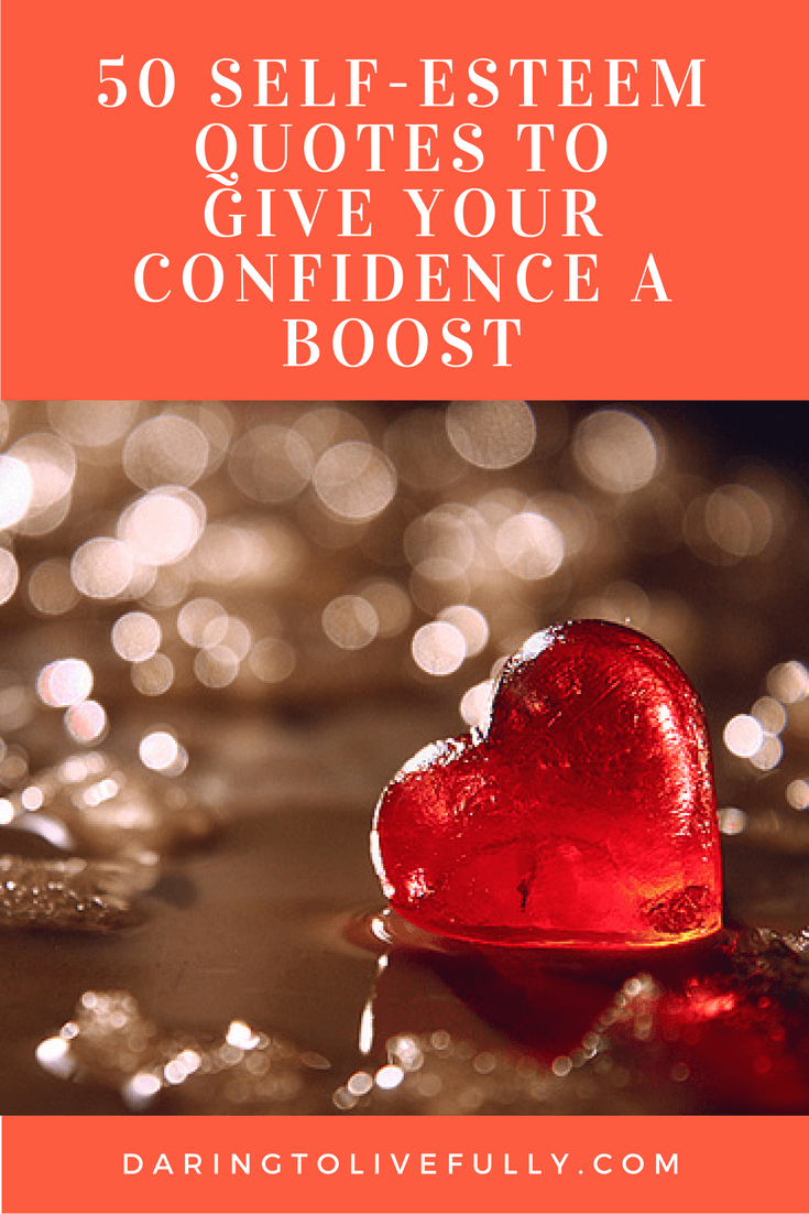 50 Self Esteem Quotes To Give Your Confidence A Boost