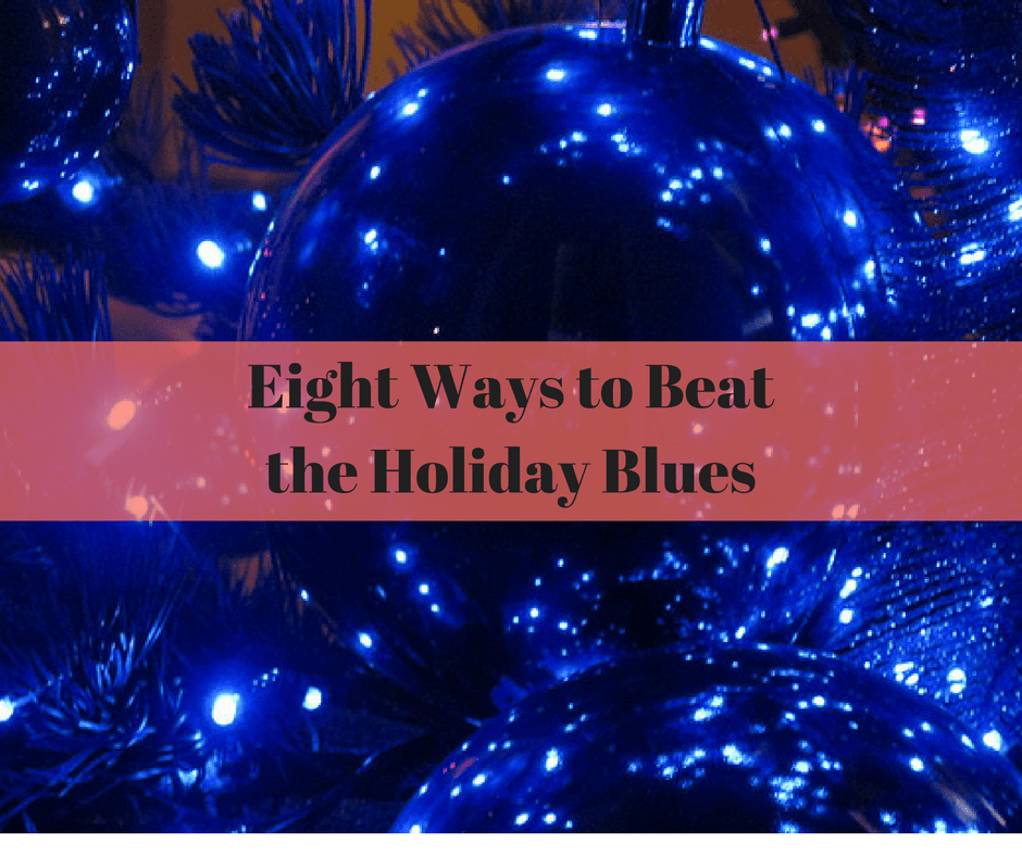 Eight Ways To Beat The Holiday Blues 5669