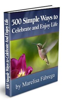 500 Simple Ways to Celebrate and Enjoy Life