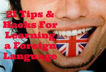 Learning a Foreign Language Tips and Hacks