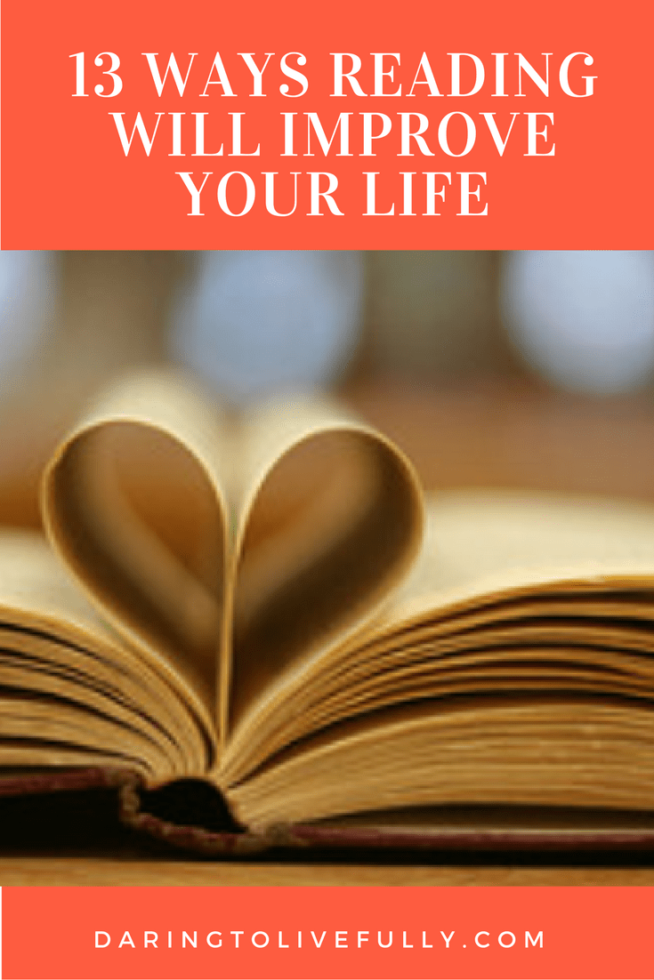 Benefits of Reading - 13 Ways Reading Will Improve Your Life