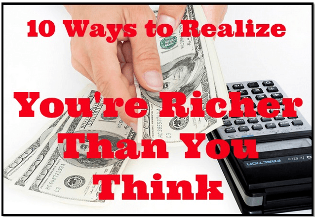 you're richer than you think