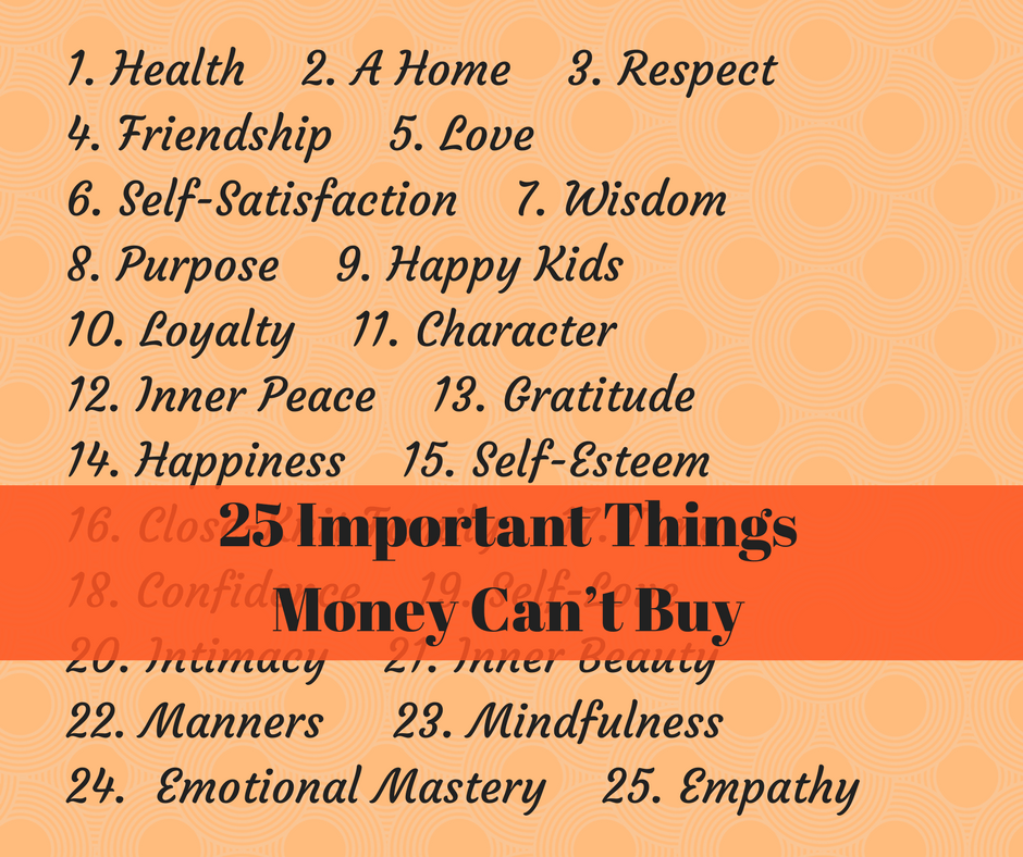 25 Important Things Money Can T Buy - 