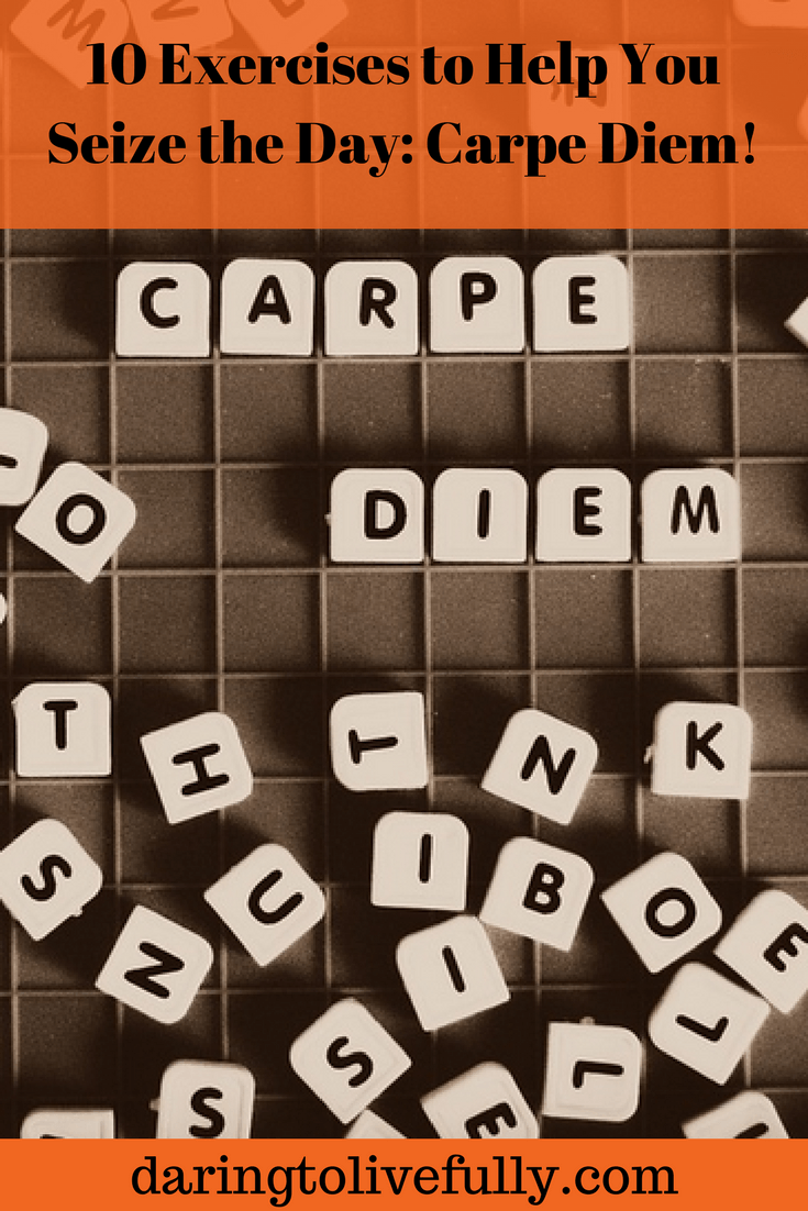 seize the day