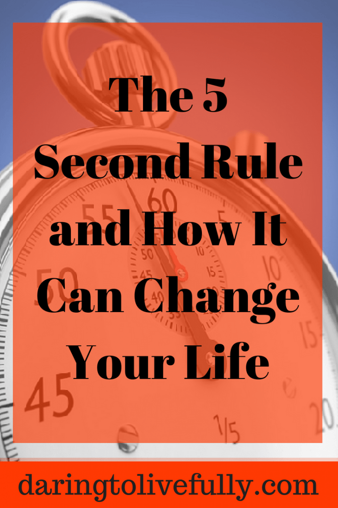 The 5 Second Rule and How It Can Change Your Life